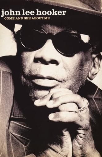 John Lee Hooker: Come and See About Me (2004)