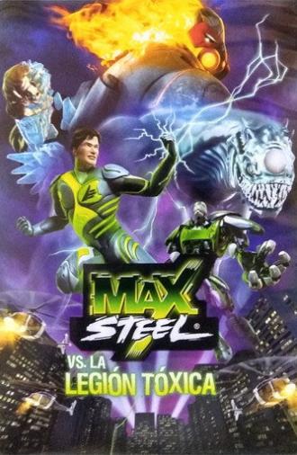 Max Steel vs The Toxic Legion (2010)