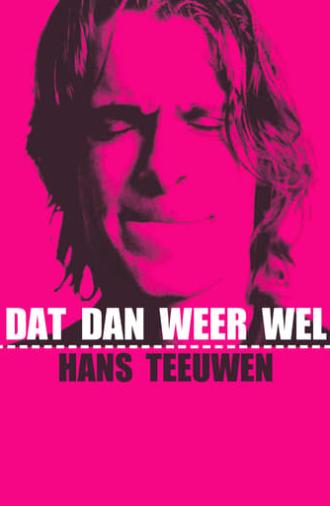 Hans Teeuwen: Dat dan weer wel (2002)