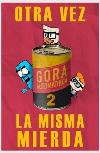 Gora Automatikoa 2: Otra vez la misma mierda (2025)