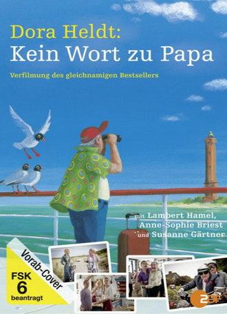 Dora Heldt: Kein Wort zu Papa (2012)
