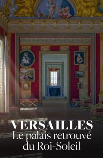 Versailles Rediscovered: The Sun King's Vanished Palace (2019)