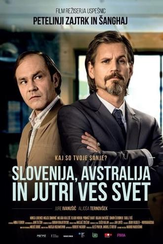 Slovenia, Australia and Tomorrow the World (2017)