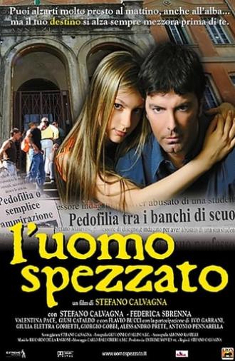 L'Uomo Spezzato (2005)