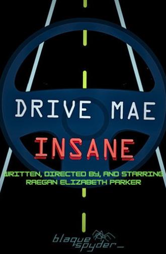 Drive Mae Insane (2025)