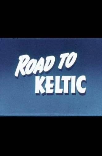 Road to the Keltic (1956)