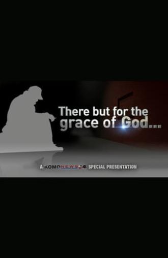 There But For the Grace of God... (2016)