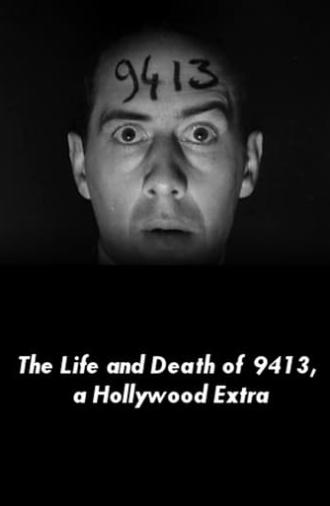 The Life and Death of 9413, a Hollywood Extra (1928)