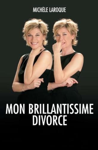 Michèle Laroque : Mon brillantissime divorce (2009)