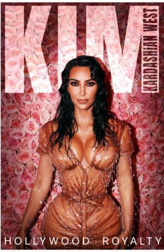 Kim Kardashian West: Hollywood Royalty (2020)