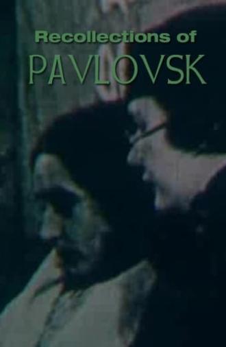 Recollections of Pavlovsk (1984)