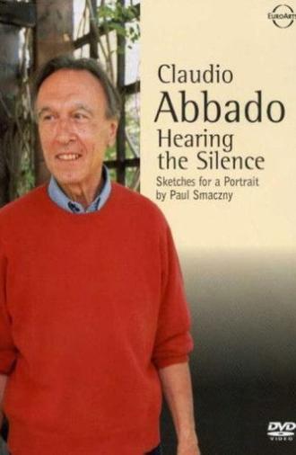 Claudio Abbado: Hearing the Silence (2003)
