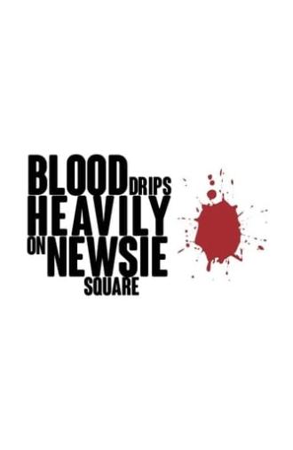 Blood Drips Heavily on Newsie Square (1991)