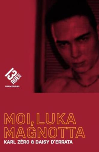 Me, Luka Magnotta (2013)