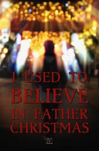 I Used to Believe In Father Christmas (2024)