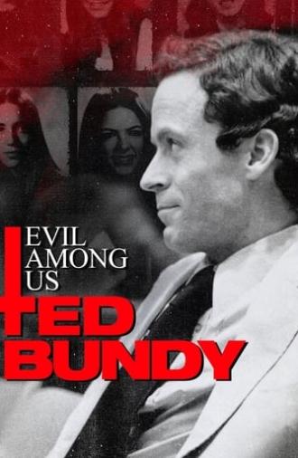 Evil Among Us: Ted Bundy (2022)