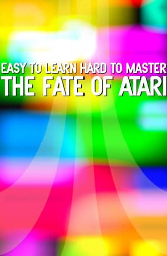 Easy to Learn, Hard to Master: The Fate of Atari (2017)