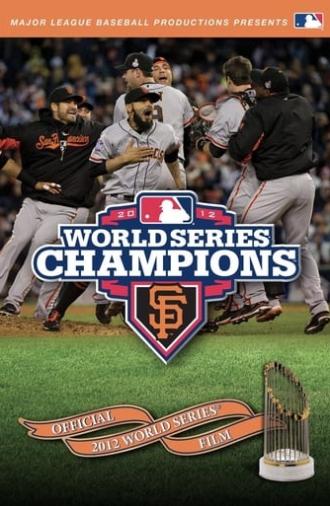 2012 San Francisco Giants: The Official World Series Film (2012)