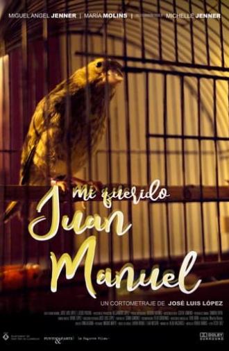 Mi querido Juan Manuel (2022)
