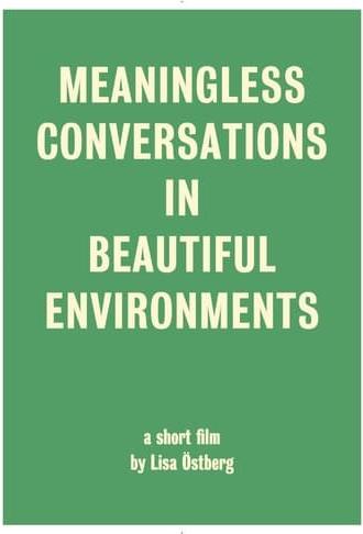 Meaningless Conversations in Beautiful Environments (2017)