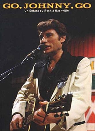 Johnny Hallyday - Go, Johnny, Go (Un enfant du rock à Nashville) (1984)