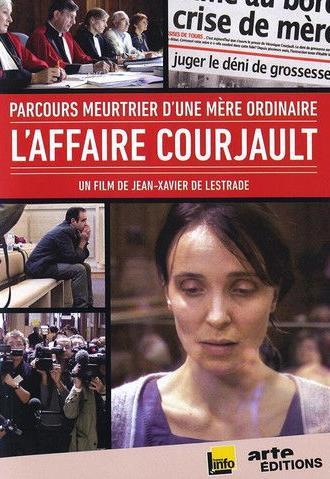 Parcours meurtrier d'une mère ordinaire: L'affaire Courjault (2009)