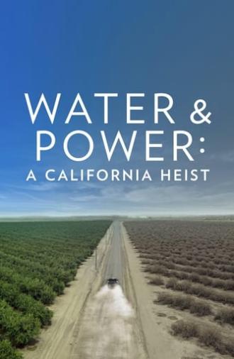 Water & Power: A California Heist (2017)