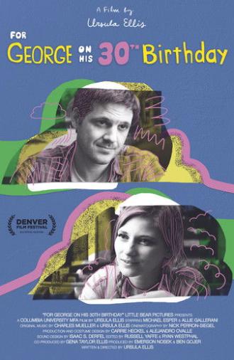 For George on His 30th Birthday (2018)