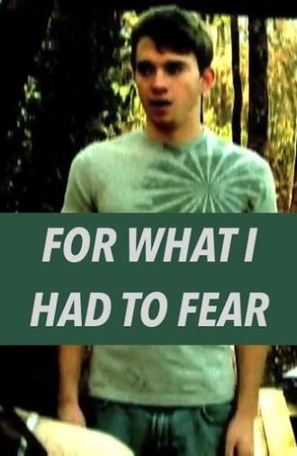 For What I Had to Fear (2009)