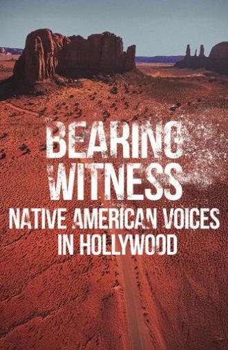 Bearing Witness Native American Voices in Hollywood (2025)