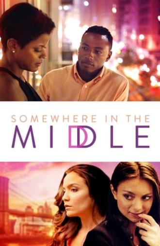 Somewhere in the Middle (2015)