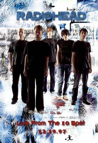 Radiohead • Live From the 10 Spot 1997 (1997)