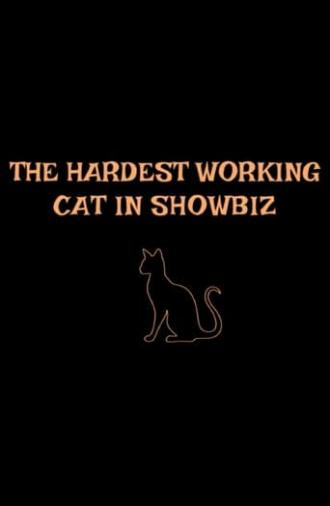 The Hardest Working Cat in Showbiz (2021)
