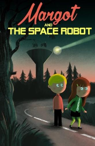 Margot and the Space Robot (2022)