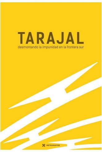 Tarajal: Desmontando la impunidad en la frontera sur (2017)