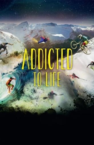 Addicted to Life (2014)