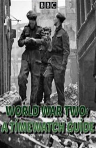 World War Two: A Timewatch Guide (2016)