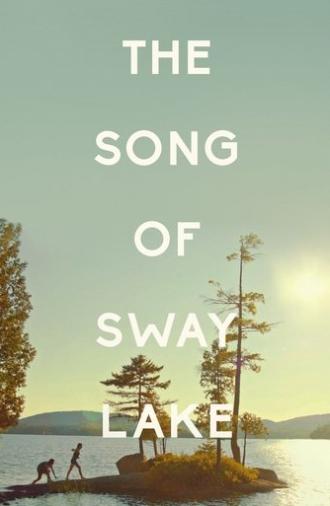 The Song of Sway Lake (2019)