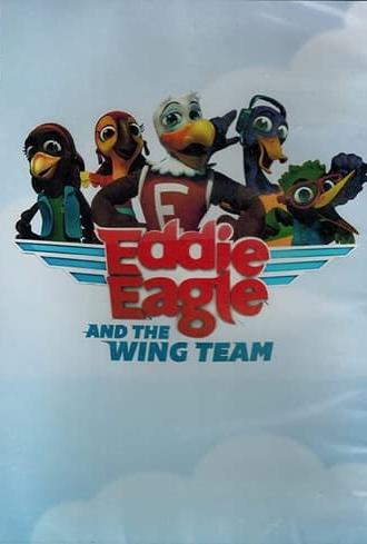 Eddie Eagle and the Wing Team (2015)