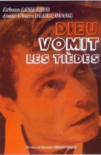 Dieu vomit les tièdes (1991)