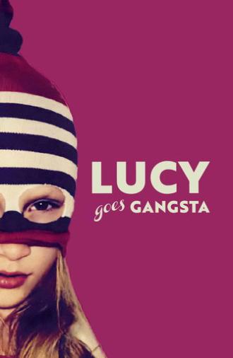 Lucy Goes Gangsta (2022)