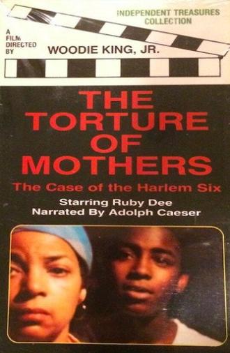 The Torture of Mothers: The Case of the Harlem Six (1980)
