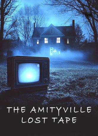 The Amityville Lost Tape (2025)