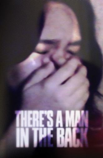 There's A Man In The Back (2025)