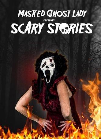 Masked Ghost Lady Presents Scary Stories (2022)