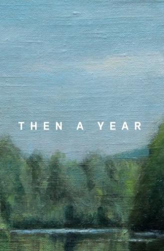 Then a Year (2009)