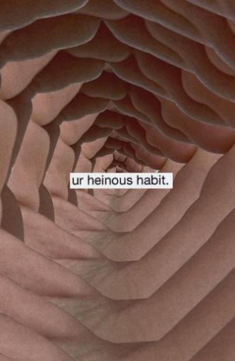 Ur Heinous Habit (2023)