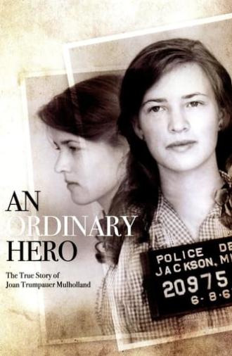 An Ordinary Hero: The True Story of Joan Trumpauer Mulholland (2013)