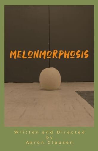 Melonmorphosis (2019)