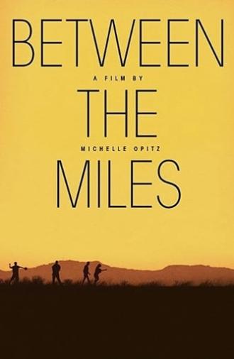 Between the Miles (2016)